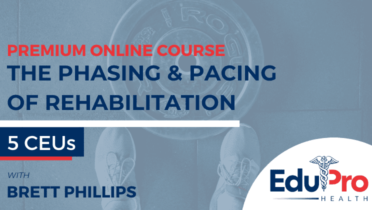 The Phasing and Pacing of Rehabilitation