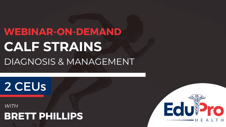 Calf Strains: Diagnosis & Management