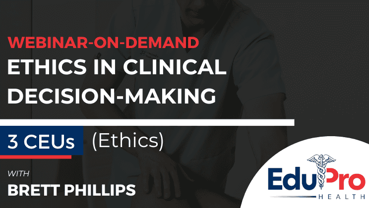 Ethics in Clinical Decision-Making