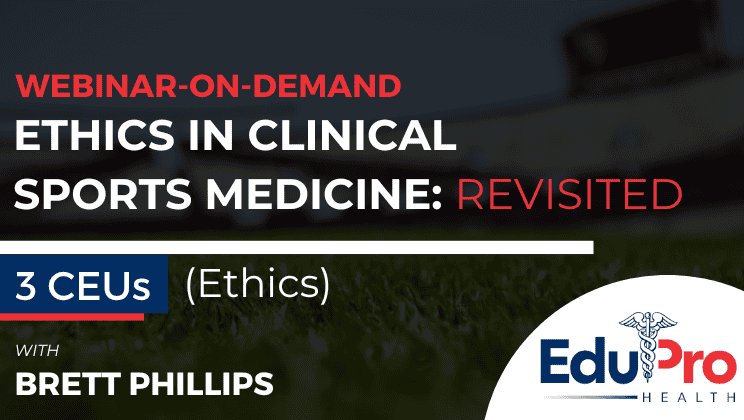 Ethics in Clinical Sports Medicine: Revisited