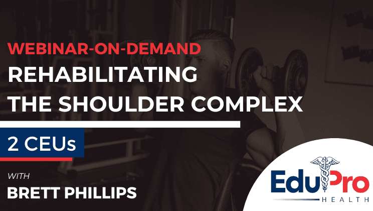 Rehabilitating the Shoulder Complex